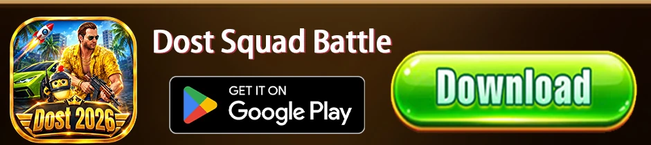 Dost Squad Battle
